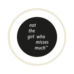 not the girl who misses much